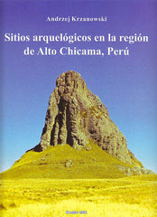 Corpus Antiquitatum Americanensium, Pologne III, Andrzej Krzanowski, Sitios arquelógicos en la region de Alto Chicama, Perú, Academie Polonaise des Sciences et des Lettres, Krakow 2006