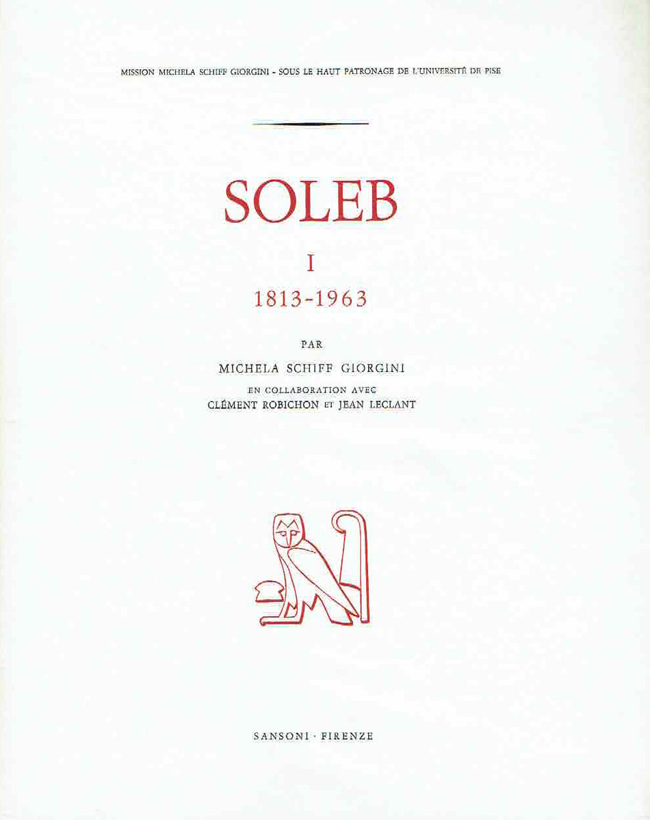 Michela Schiff Giorgini, Soleb I, 1813-1963, Sansoni Firenze 1965