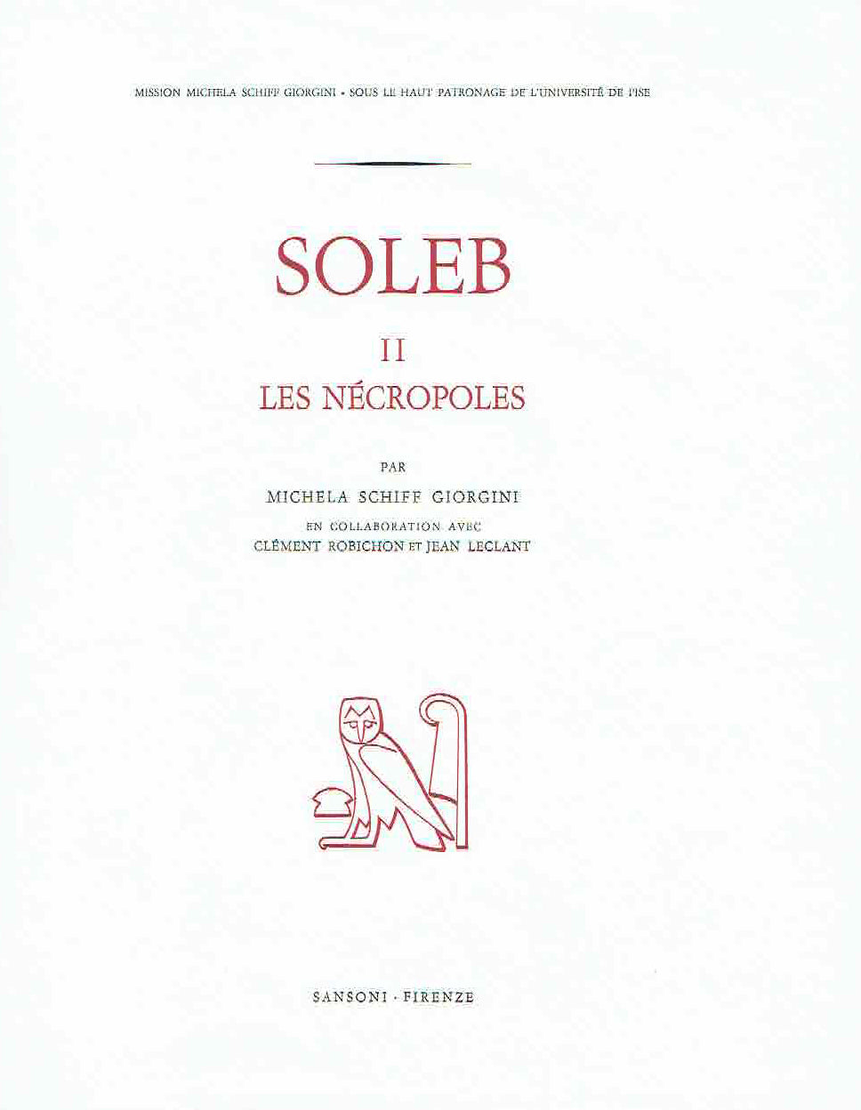 Michela Schiff Giorgini, Soleb II Les Necropoles, Sansoni Firenze 1971