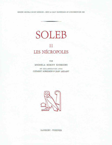 Michela Schiff Giorgini, Soleb II Les Necropoles, Sansoni Firenze 1971