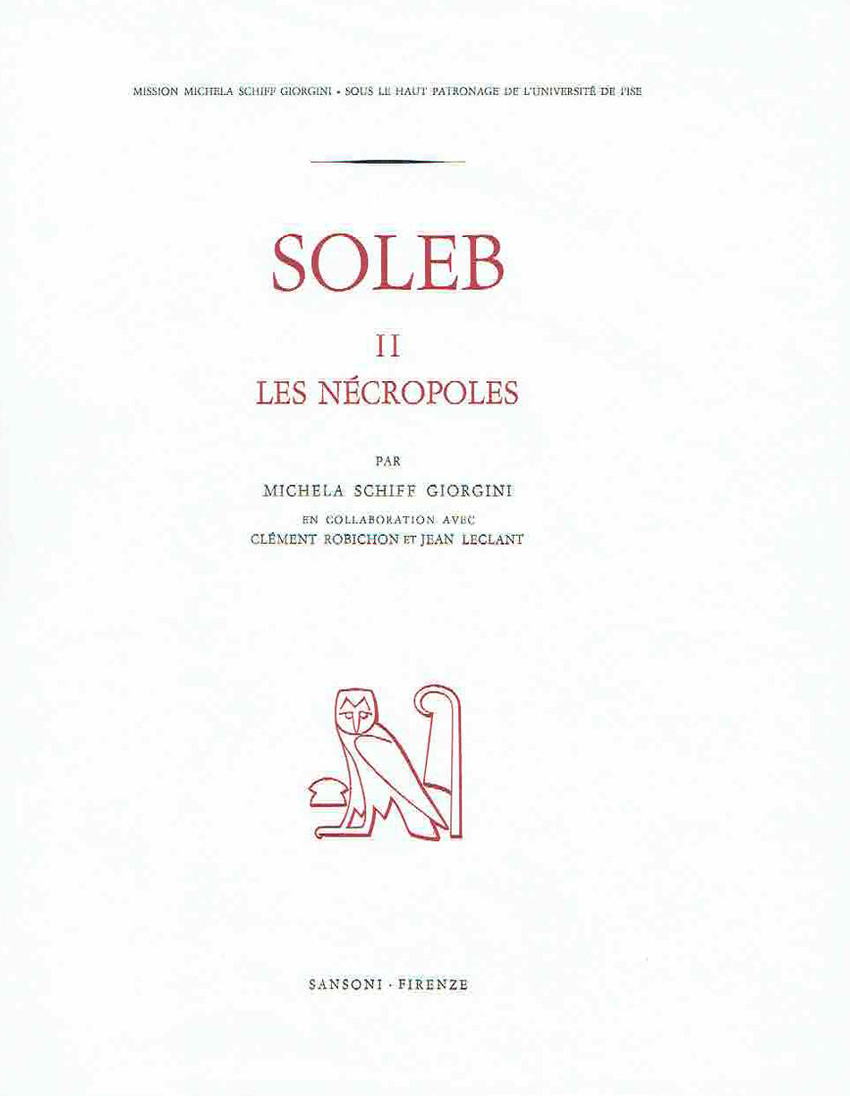 Michela Schiff Giorgini, Soleb II Les Necropoles, Sansoni Firenze 1971