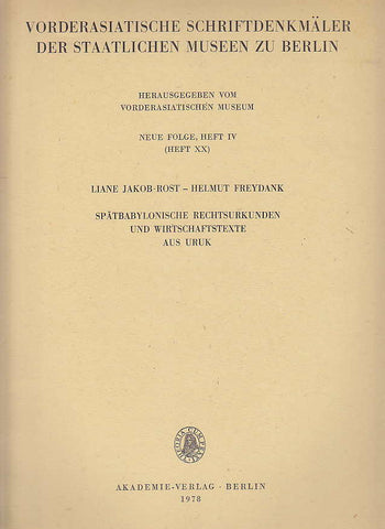 Liane Jakob-Rost, Helmut Freydank, Spätbabylonische Rechtsurkunden und Wirtschaftstexte aus Uruk, Vorderasiatische Schriftdenkmäler der Staatlischen Museen zu Berlin, Neue Folge, Heft IV (Heft XX), Akademie-Verlag, Berlin 1978