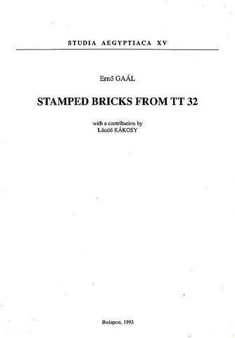 Erno Gaal, Stamped Bricks from TT 32, with a contribution by L. Kakosy, Studia Aegyptiaca XV, Budapest 1993