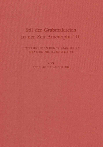 Abdel Ghaffar Shedid, Stil der Grabmalereien in der Zeit Amenophis' II, Untersucht an den Thebanischen Grabern nr. 104 und nr. 80, Archaologische Veroffentlichungen 66, Verlag Philipp von Zabern, Mainz am Rhein 1988