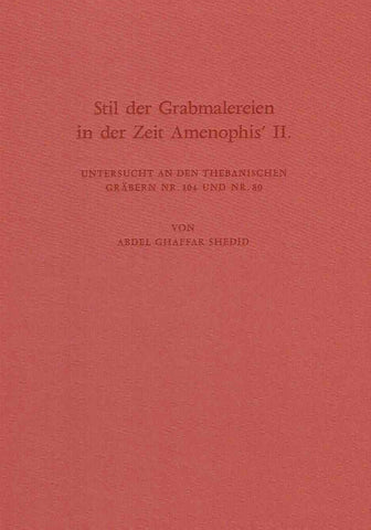 Abdel Ghaffar Shedid, Stil der Grabmalereien in der Zeit Amenophis' II, Untersucht an den Thebanischen Grabern nr. 104 und nr. 80, Archaologische Veroffentlichungen 66, Verlag Philipp von Zabern, Mainz am Rhein 1988