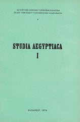 Studia Aegyptiaca I, Recuil d'etudes dediees a Vilmos Wessetzky a l'occasion de son 65e anniversaire, Budapest 1974