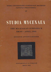 Antonin Bartonek (ed.), Studia Mycenaea, The Mycenaean Symposium Brno-April 1966, Opera Universitatis Purkynianae Brunensis Facultas Philosophica 127, Universita J.E. Purkyne, Brno 1968