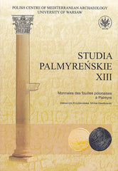  Studia Palmyrenskie XIII (Palmyrenian Studies XIII), Monnaies des fouilles polonaises a Palmyre,  ed. by Alexandra Krzyzanowska, Michal Gawlikowski, Polish Center of Mediterranean Archaeology, Warszawa 2014