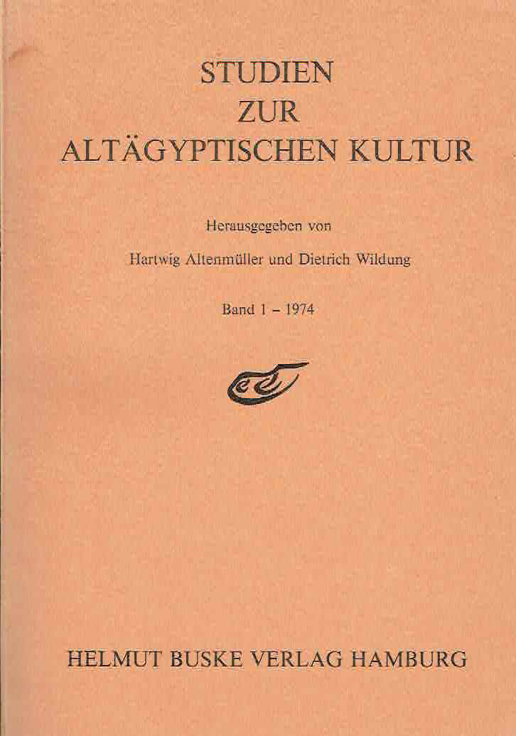 Hartwig Altenmuller, Dieter Wildung (ed.), Studien Zur Altagyptischen Kultur, Band 1-1974, Helmut Buske Verlag Hamburg 1974