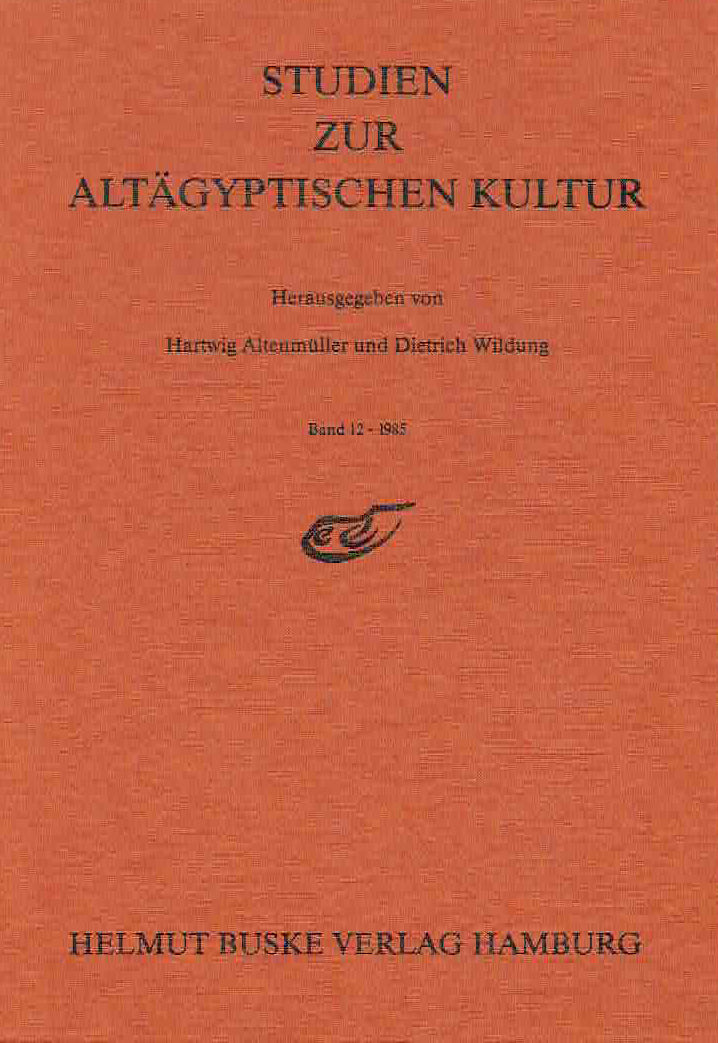 Hartwig Altenmuller, Dietrich Wildung (ed.), Studien Zur Altagyptischen Kultur, Band 12- 1985, Helmut Buske Verlag Hamburg 1985