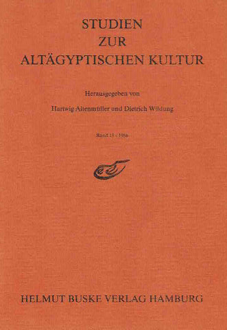 Hartwig Altenmuller, Dietrich Wildung (ed.), Studien Zur Altagyptischen Kultur, Band 13- 1986, Helmut Buske Verlag Hamburg 1986