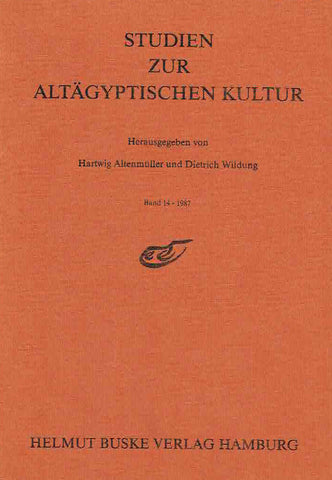 Hartwig Altenmuller, Dietrich Wildung (ed.), Studien Zur Altagyptischen Kultur, Band 14- 1987, Helmut Buske Verlag Hamburg 1987