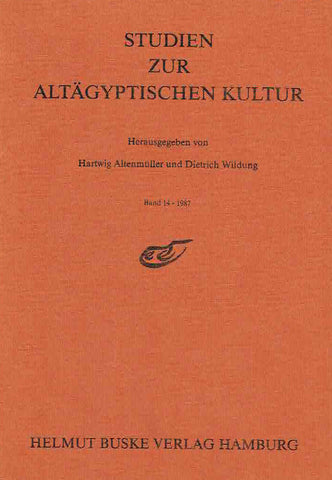 Hartwig Altenmuller, Dietrich Wildung (ed.), Studien Zur Altagyptischen Kultur, Band 14- 1987, Helmut Buske Verlag Hamburg 1987