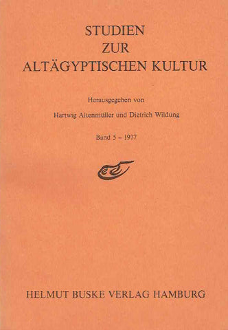  Hartwig Altenmuller, Dieter Wildung (ed.), Studien Zur Altagyptischen Kultur, Band 5-1977, Helmut Buske Verlag Hamburg 1977