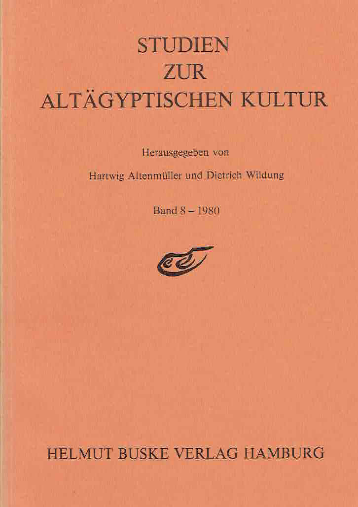 Hartwig Altenmuller, Dieter Wildung (ed.), Studien Zur Altagyptischen Kultur, Band 8-1980, Helmut Buske Verlag Hamburg 1980