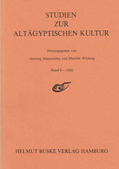 Hartwig Altenmuller, Dieter Wildung (ed.), Studien Zur Altagyptischen Kultur, Band 8-1980, Helmut Buske Verlag Hamburg 1980
