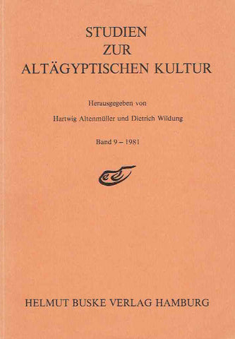 Hartwig Altenmuller, Dieter Wildung (ed.), Studien Zur Altagyptischen Kultur, Band 9-1981, Helmut Buske Verlag Hamburg 1981
