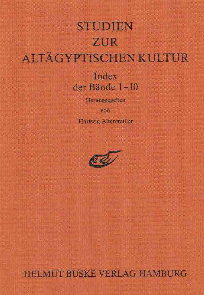 Hartwig Altenmuller (ed.), Studien Zur Altagyptischen Kultur, Index der Bande 1-10, Helmut Buske Verlag Hamburg 1989