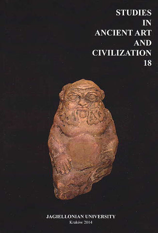 Studies in Ancient Art and Civilization, vol. 18, Proceedings of the Sixth Central European Conference of Egyptologists, Egypt 2012: Perspectives of Research held in Krakow, Jagiellonian University, Krakow 2014