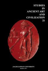 Studies in Ancient Art and Civilization, vol. 21, Jagiellonian University, Krakow 2017