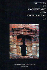 Studies in Ancient Art and Civilization, vol. 22, Jagiellonian University, Krakow 2018