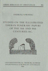 Andrzej Niwinski, Studies on the Illustrated Theban Funerary Papyri of the 11th and 10th Centuries B.C., Orbis Biblicus et Orientalis 86, Universitatsverlag, Freiburg, Schweiz, Vandenhoeck & Ruprecht, Gottingen 1989