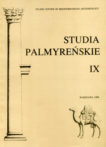 Studia Palmyrenskie IX (Palmyrenian Studies IX), ed. by Michal Gawlikowski and Slawomir P. Kowalski, Polish Center of Mediterranean Archaeology, Warszawa 1994