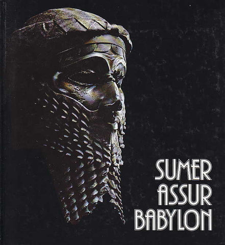  Sumer Assur Babylon, 700 Jahre Kunst und Kultur zwischen Euphrat und Tigris, Verlag Philipp von Zabern