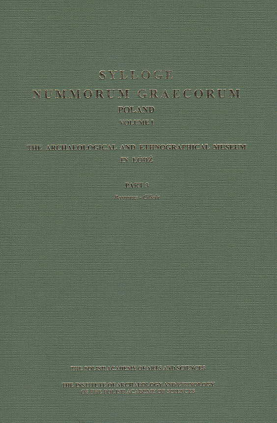 Sylloge Nummorum Graecorum, Poland, vol. I: The Archaeological and Ethnographical Museum in Lodz, Part 3, Bosporus - Cilitia, Krakow-Warszawa 2016