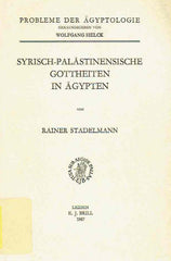 Rainer Stadelmann, Syrisch-Palastinensische Gottheiten in Agypten, Probleme der Agyptologie, E.J. Brill, Leiden 1967