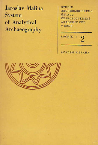 Jaroslaw Malina, System of Analytical Archaeography, Academia Praha 1977