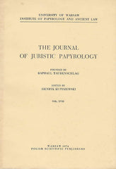 The Journal of Juristic Papyrology, Vol. XVIII, Uniwersity of Warsaw Institute of Papyrology and Ancient Law, Warsaw 1974