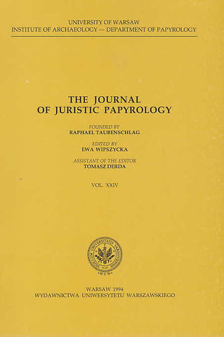 The Journal of Juristic Papyrology, vol. XXIV, Wydawnictwa Uniwersytetu Warszawskiego, Warsaw 1994