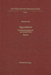 Christian Leitz, Tagewahlerei, Das Buch h3t nhh ph wy dt und verwandte Texte, Textband, Tafelband, Agyptologische Abhandlungen, Band 55, Harrassowitz Verlag, Wiesbaden 1994- I