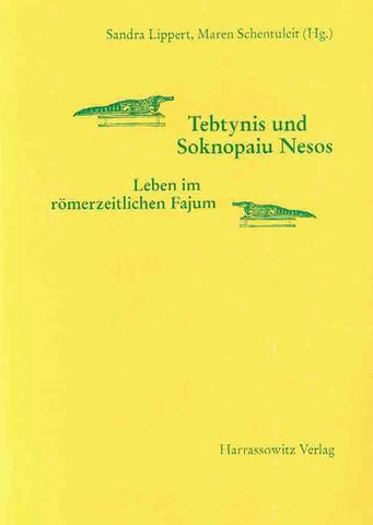 Sandra Lippert, Maren Schentuleit (ed.), Tebtynis und Soknopaiu Nesos, Leben im romerzeitlichen Fajum, Akten des Internationalen Symposions vom 11. bis 13. dezember 2003 in sommerhausen bei Wurzburg, Harrassowitz Verlag 2005