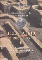 Tell Atrib II,  Aleksandra Krzyzanowska, Les monnaies, Karol Mysliwiec, Contexte archeologique, Tell Atrib 1985-1995, Centre d'Archeologie Mediterraneenne de l'Academie Polonaise des Sciences, Editions Neriton, Varsovie 2009