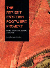 André J. Veldmeijer, The Ancient Egyptian Footwear Project, Final Archaeological Analysis, Sidestone Press, Leiden 2019