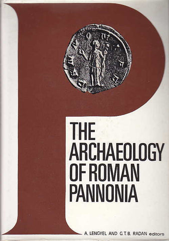 A. Lengyel, G.T.B. Radan (eds.), The Archaeology of Roman Pannonia, The University Press of Kentucky, Akademiai Kiado, Budapest 1980