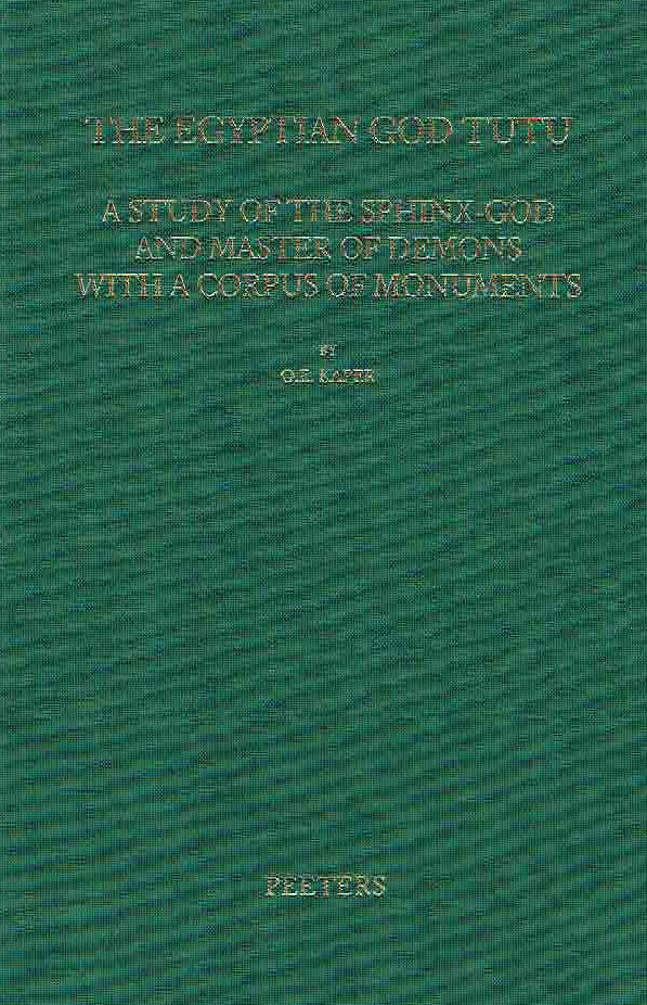 O.E. Kaper, The Egyptian God Tutu, A Study of the Sphinx and Master of Demons with a Corpus of Monuments, Orientalia Lovaniensia Analecta 119, Peeters, Leuven 2003