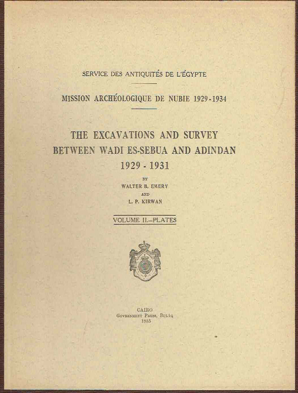 Walter B.Emery, L.P. Kirwan, The Excavations and Survey Between Wadi Es-Sebua and Adindan 1929-193, vol. II plates, Government Press, Service des Antiquites de L'Egypte, Cairo 1935