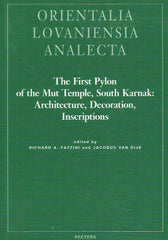 Richard A. Fazzini, Jacob van Dijk (ed.), The First Pylon of the Mut Temple, South Karnak: Architecture, Decoration, Inscriptions, Orientalia Lovaniensia Analecta 236, Peeters 2015