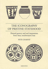 Pert Charvat, The Iconography of Pristine Statehood, Painted Pottery and Seal Impressions from Susa Southwestern Iran, Prague 2005