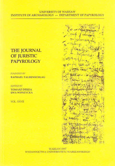 The Journal of Juristic Papyrology, vol. XXVII, ed. by Tomasz Derda, Ewa Wipszycka, Warsaw 1997