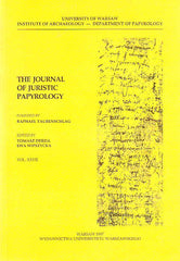 The Journal of Juristic Papyrology, vol. XXVII, ed. by Tomasz Derda, Ewa Wipszycka, Warsaw 1997
