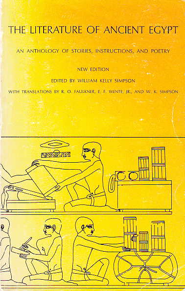 The Literature of Ancient Egypt, An Anthology of Stories, Instructions and Poetry, New Edition, edited with an introduction by William Kelly Simpson, with translations by R. O. Faulkner, E. F. Wente Jr. and W. K. Simpson, New Haven and London, Yale University Press, 1973