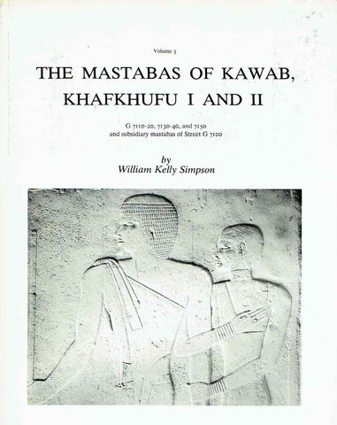 William K. Simpson, The Mastabas of Kawab, Khafkhufu I and II, G 7110-20. 7130-40 and 7150 and subsidiary mastabas of Street G 7100, Department of Egyptian and Ancient Near Eastern Art, Museum of Fine Arts, Boston 1978