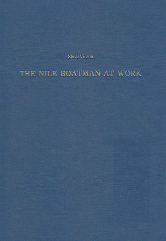 Steve Vinson, The Nile Boatman at Work (Münchner Ägyptologische Studien, Bd. 48), Verlag Philipp Von Zabern, Mainz 1998