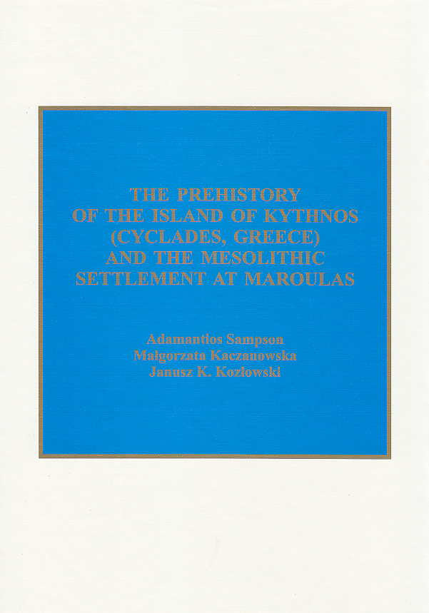 The Prehistory of the Island of Kythnos (Cyclades, Greece) an the Mesolithic Settlement at Maroulas