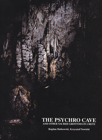 Bogdan Rutkowski, Krzysztof Nowicki, The Psychro Cave and Other Sacred Grottoes in Crete, Studies and Monographs in Mediterranean Archaeology and Civilization, II, 1, Art and Archaeology, Warsaw 1996