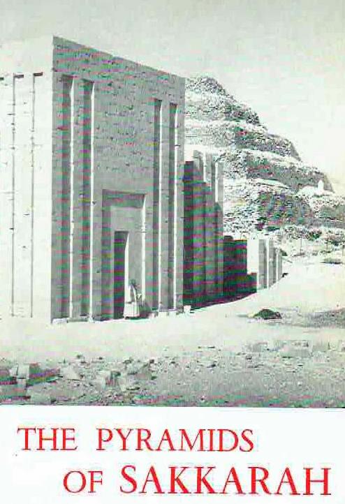 Jean-Philippe Lauer, The Pyramids of Sakkarah, Bibliotheque Generale, Le Caire 1977